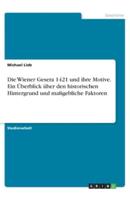 Die Wiener Gesera 1421 Und Ihre Motive. Ein Überblick Über Den Historischen Hintergrund Und Maßgebliche Faktoren