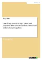 Gestaltung Von Working Capital Und Liquidität. Der Einfluss Des Einkaufs Auf Das Unternehmensergebnis