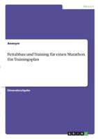 Fettabbau Und Training Für Einen Marathon. Ein Trainingsplan