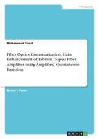 Fiber Optics Communication. Gain Enhancement of Erbium Doped Fiber Amplifier Using Amplified Spontaneous Emission