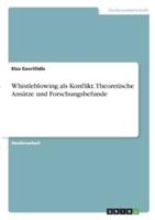 Whistleblowing Als Konflikt. Theoretische Ansätze Und Forschungsbefunde