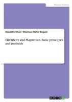 Electricity and Magnetism. Basic Principles and Methods