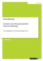 Grimm's Law. Die Germanische Lautverschiebung