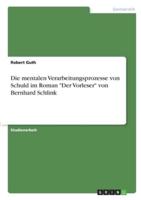 Die Mentalen Verarbeitungsprozesse Von Schuld Im Roman "Der Vorleser" Von Bernhard Schlink