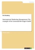 International Marketing Management. The Example of the Lemonaid Beverages GmbH