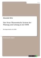 Das Neue Ökonomische System Der Planung Und Leitung in Der DDR