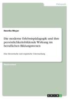 Die Moderne Erlebnispädagogik Und Ihre Persönlichkeitsbildende Wirkung Im Beruflichen Bildungswesen