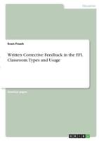 Written Corrective Feedback in the EFL Classroom. Types and Usage