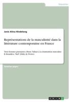 Représentations De La Masculinité Dans La Littérature Contemporaine En France