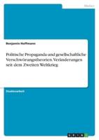 Politische Propaganda Und Gesellschaftliche Verschwörungstheorien. Veränderungen Seit Dem Zweiten Weltkrieg