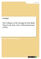 The Collapse of the Savings & Loan Bank Thun in the Year of Its 125th Anniversary (1991)
