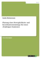 Planung Eines Beweglichkeits- Und Koordinationstrainings Für Einen 20-Jährigen Studenten