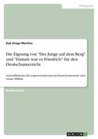 Die Eignung Von "Der Junge Auf Dem Berg" Und "Damals War Es Friedrich" Für Den Deutschunterricht