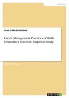 Credit Management Practices of Balili Elementary Teachers. Empirical Study