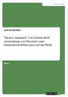 Medea. Stimmen Von Christa Wolf. Anwendung Von Theorien Zum Sündenbock-Phänomen Auf Das Werk