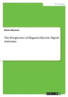 The Perspective of Magneto-Electric Dipole Antennas