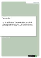 Ist Es Friedrich Eberhard Von Rochow Gelungen, Bildung Für Alle Umzusetzen?