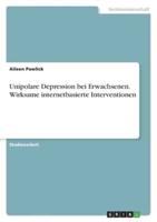 Unipolare Depression Bei Erwachsenen. Wirksame Internetbasierte Interventionen