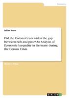 Did the Corona Crisis Widen the Gap Between Rich and Poor? An Analysis of Economic Inequality in Germany During the Corona Crisis