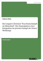 Ilse Langners Zeitstück "Frau Emma Kämpft Im Hinterland". Die Emanzipation Einer Kriegerfrau Im Privaten Kampf Des Ersten Weltkriegs