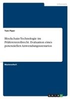 Blockchain-Technologie Im Präferenzzollrecht. Evaluation Eines Potenziellen Anwendungsszenarios