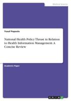 National Health Policy Thrust in Relation to Health Information Management. A Concise Review