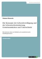 Die Konzepte Der Lebensbewältigung Und Der Lebensweltorientierung. Gemeinsamkeiten Und Unterschiede