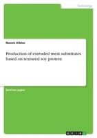 Production of Extruded Meat Substitutes Based on Textured Soy Protein