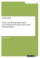 Sport- Und Bewegungstherapie. ICF-Orientiertes Konzept Nach Einem Myokardinfarkt