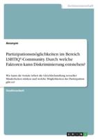 Partizipationsmöglichkeiten Im Bereich LSBTIQ*-Community. Durch Welche Faktoren Kann Diskriminierung Entstehen?