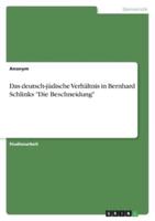 Das Deutsch-Jüdische Verhältnis in Bernhard Schlinks "Die Beschneidung"