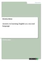 Anxiety in Learning English as a Second Language