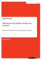 Machiavelli Und Hobbes. Denker Der Neuzeit?