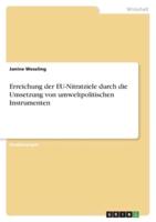 Erreichung Der EU-Nitratziele Durch Die Umsetzung Von Umweltpolitischen Instrumenten