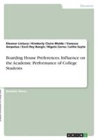 Boarding House Preferences. Influence on the Academic Performance of College Students