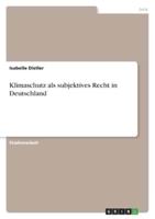 Klimaschutz Als Subjektives Recht in Deutschland