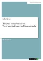 Reckwitz Versus Oesch. Ein Theorievergleich Zweier Klassenmodelle