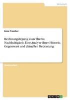 Rechnungslegung Zum Thema Nachhaltigkeit. Eine Analyse Ihrer Historie, Gegenwart Und Aktuellen Bedeutung