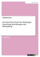 Die Dead Zone Durch Den Mississippi. Entstehung, Auswirkungen Und Bekämpfung
