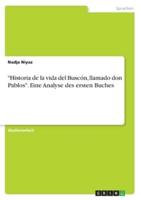 Historia De La Vida Del Buscón, Llamado Don Pablos. Eine Analyse Des Ersten Buches