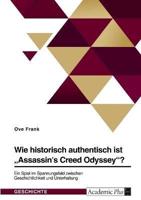 Wie Historisch Authentisch Ist "Assassin's Creed Odyssey"? Ein Spiel Im Spannungsfeld Zwischen Geschichtlichkeit Und Unterhaltung