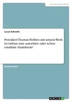 Postuliert Thomas Hobbes Mit Seinem Werk Leviathan Eine Autoritäre Oder Schon Totalitäre Staatsform?