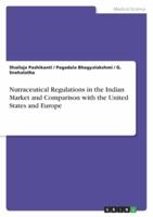 Nutraceutical Regulations in the Indian Market and Comparison With the United States and Europe
