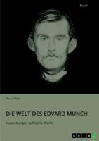 Die Welt Des Edvard Munch. Auswirkungen Auf Seine Werke