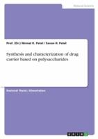 Synthesis and Characterization of Drug Carrier Based on Polysaccharides