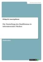 Die Darstellung Des Buddhismus in Informierenden Medien