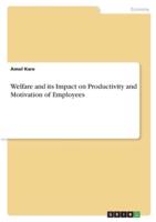 Welfare and Its Impact on Productivity and Motivation of Employees