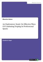 An Exploratory Study On Effective Ways Of Combating Doping In Professional Sports