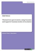 Thermal Lens Spectrometry Using Gaussian and Laguerre Gaussian Modes of Excitation