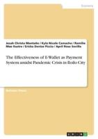 The Effectiveness of E-Wallet as Payment System Amidst Pandemic Crisis in Iloilo City
